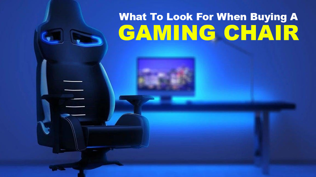 What To Look For When Buying A Gaming Chair